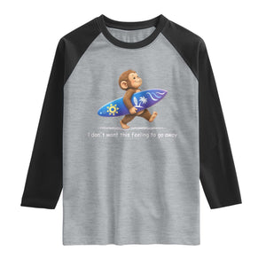 I Dont Want This Feeling To Go Away Raglan Shirt Vintage Surf Monkey Nostalgic Summer Beach Vacation TS10 Heather Gray Black Print Your Wear