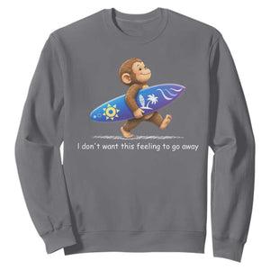 I Dont Want This Feeling To Go Away Sweatshirt Vintage Surf Monkey Nostalgic Summer Beach Vacation TS10 Charcoal Print Your Wear
