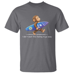 I Dont Want This Feeling To Go Away T Shirt Vintage Surf Monkey Nostalgic Summer Beach Vacation TS10 Charcoal Print Your Wear