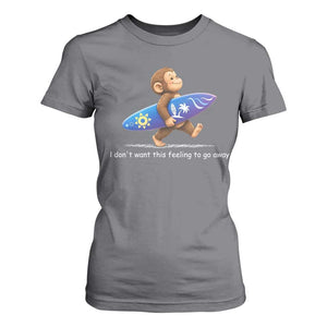 I Dont Want This Feeling To Go Away T Shirt For Women Vintage Surf Monkey Nostalgic Summer Beach Vacation TS10 Charcoal Print Your Wear
