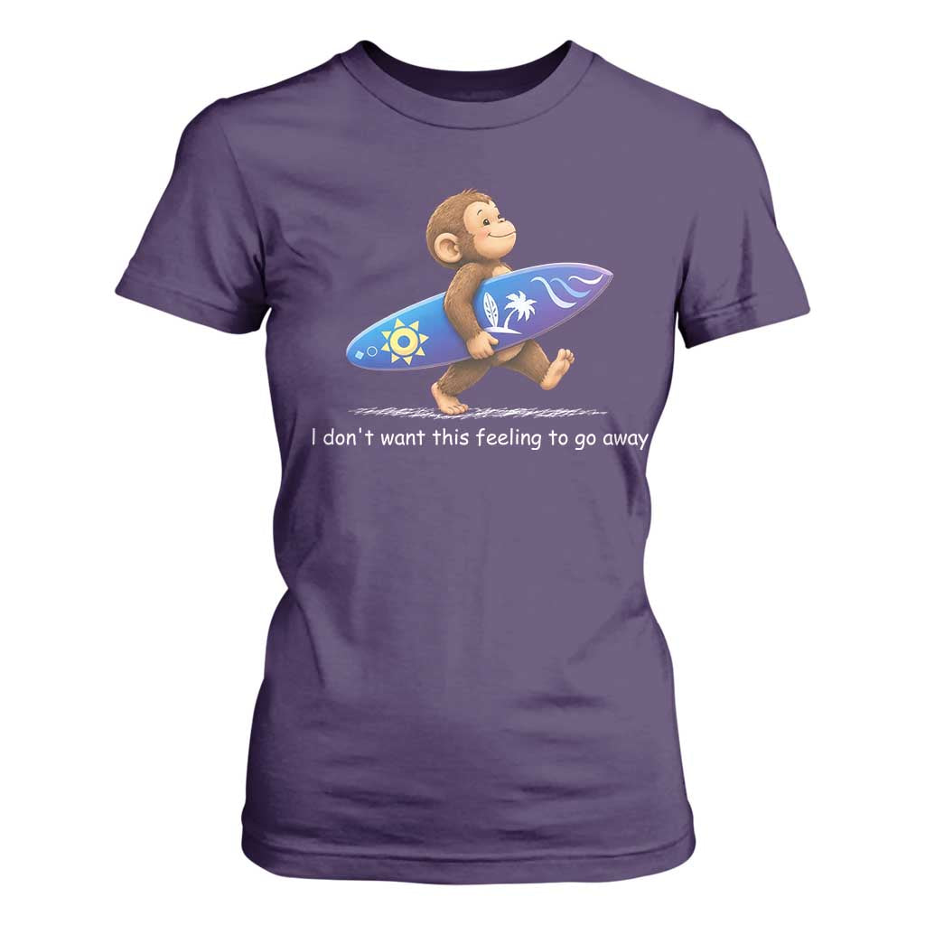 I Dont Want This Feeling To Go Away T Shirt For Women Vintage Surf Monkey Nostalgic Summer Beach Vacation TS10 Purple Print Your Wear
