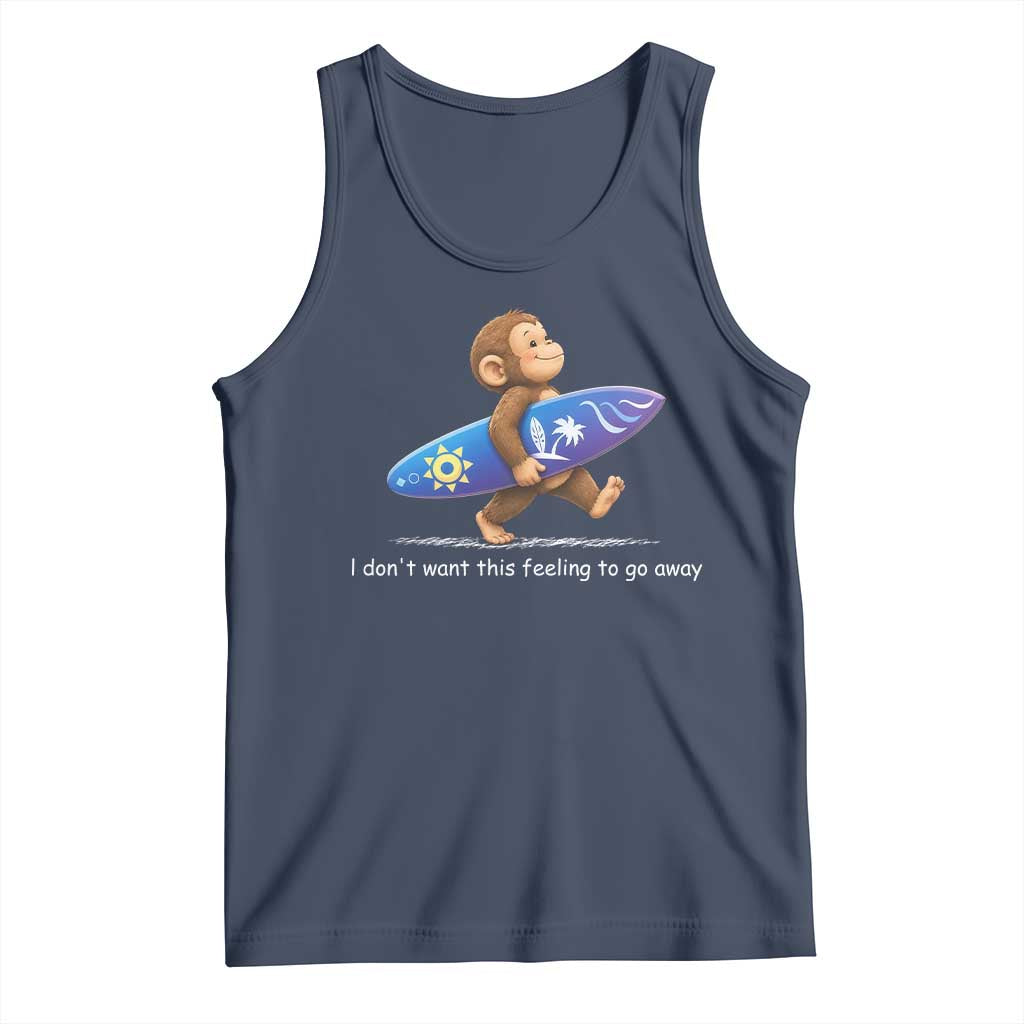 I Dont Want This Feeling To Go Away Tank Top Vintage Surf Monkey Nostalgic Summer Beach Vacation TS10 Navy Print Your Wear