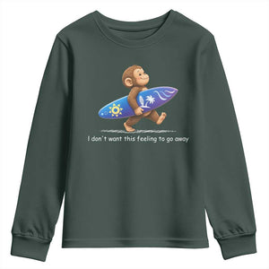 I Dont Want This Feeling To Go Away Youth Sweatshirt Vintage Surf Monkey Nostalgic Summer Beach Vacation TS10 Dark Forest Green Print Your Wear