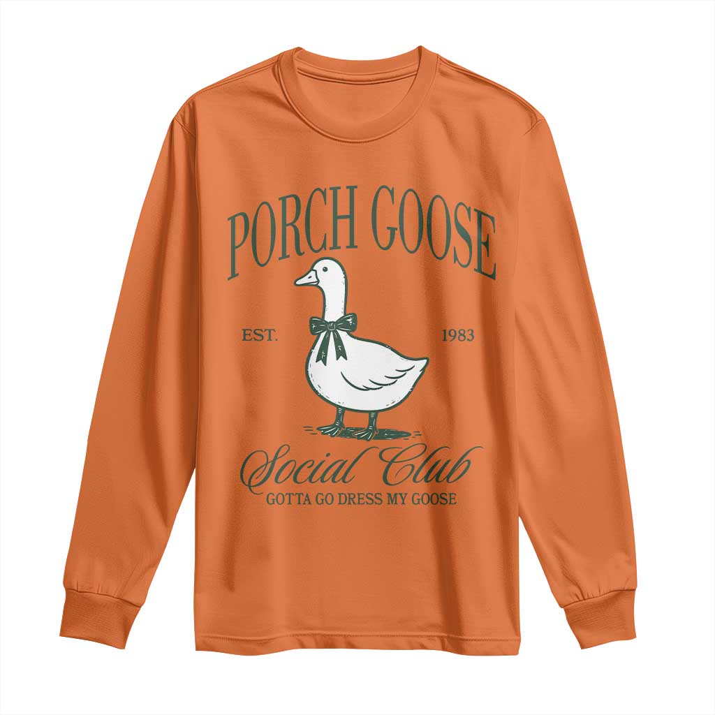 Porch Goose Long Sleeve Shirt Cute Garden Club Vibes Moms Grandmas TS10 Orange Print Your Wear