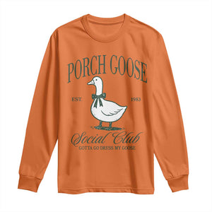 Porch Goose Long Sleeve Shirt Cute Garden Club Vibes Moms Grandmas TS10 Orange Print Your Wear