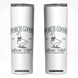 Porch Goose Skinny Tumbler Cute Garden Club Vibes Moms Grandmas TS10 White Print Your Wear