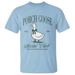 Porch Goose T Shirt Cute Garden Club Vibes Moms Grandmas TS10 Light Blue Print Your Wear
