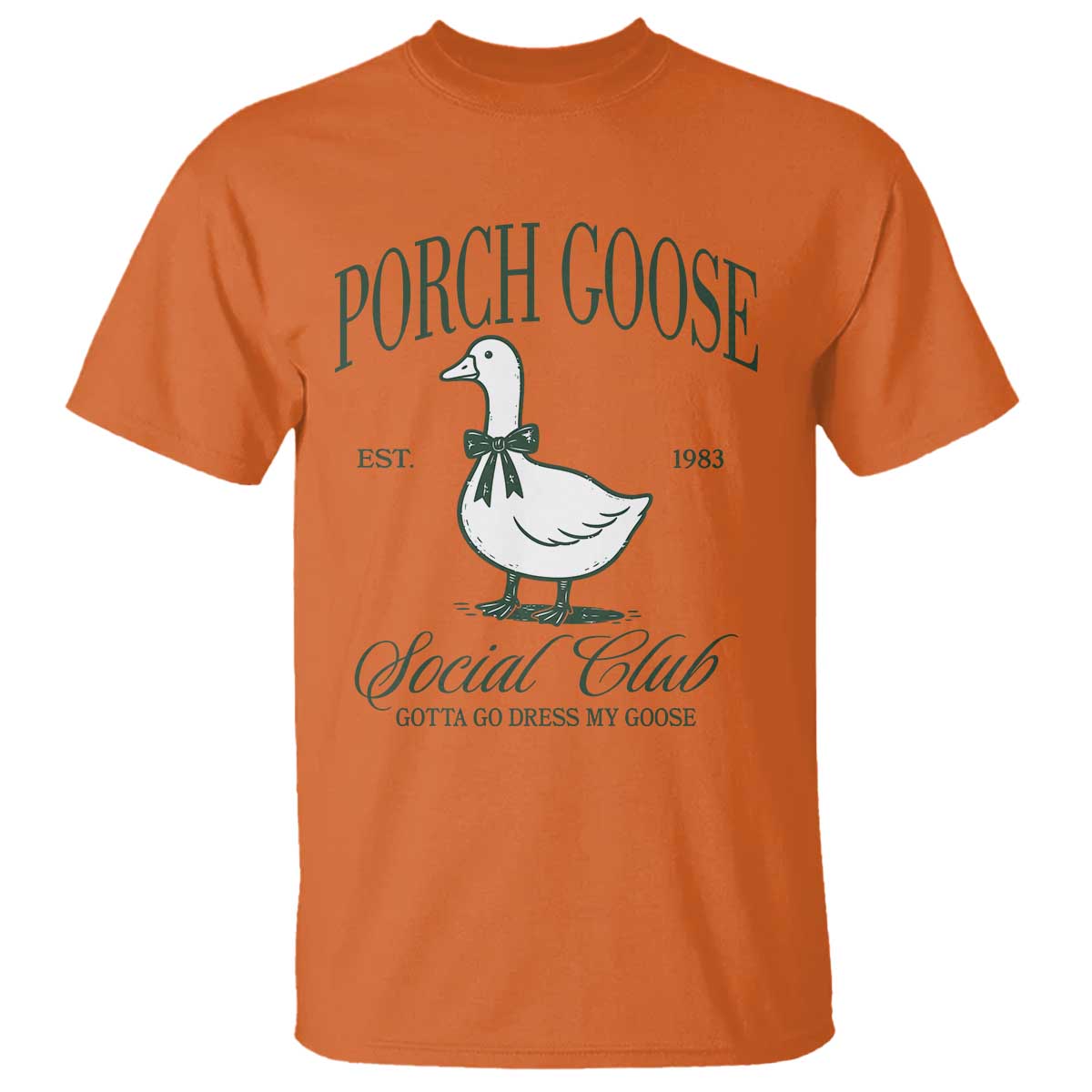 Porch Goose T Shirt Cute Garden Club Vibes Moms Grandmas TS10 Orange Print Your Wear