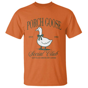 Porch Goose T Shirt Cute Garden Club Vibes Moms Grandmas TS10 Orange Print Your Wear
