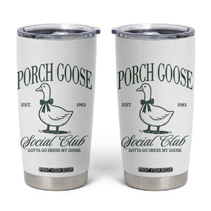 Porch Goose Tumbler Cup Cute Garden Club Vibes Moms Grandmas TS10 White Print Your Wear