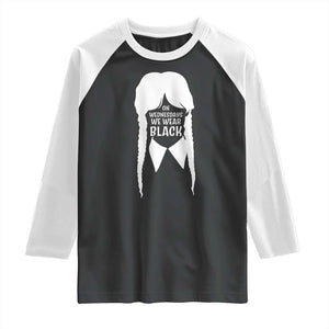 On Wednesdays We Wear Black Raglan Shirt Goth Halloween TS10 Black White Print Your Wear