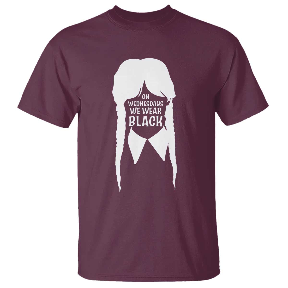 On Wednesdays We Wear Black T Shirt Goth Halloween TS10 Maroon Print Your Wear