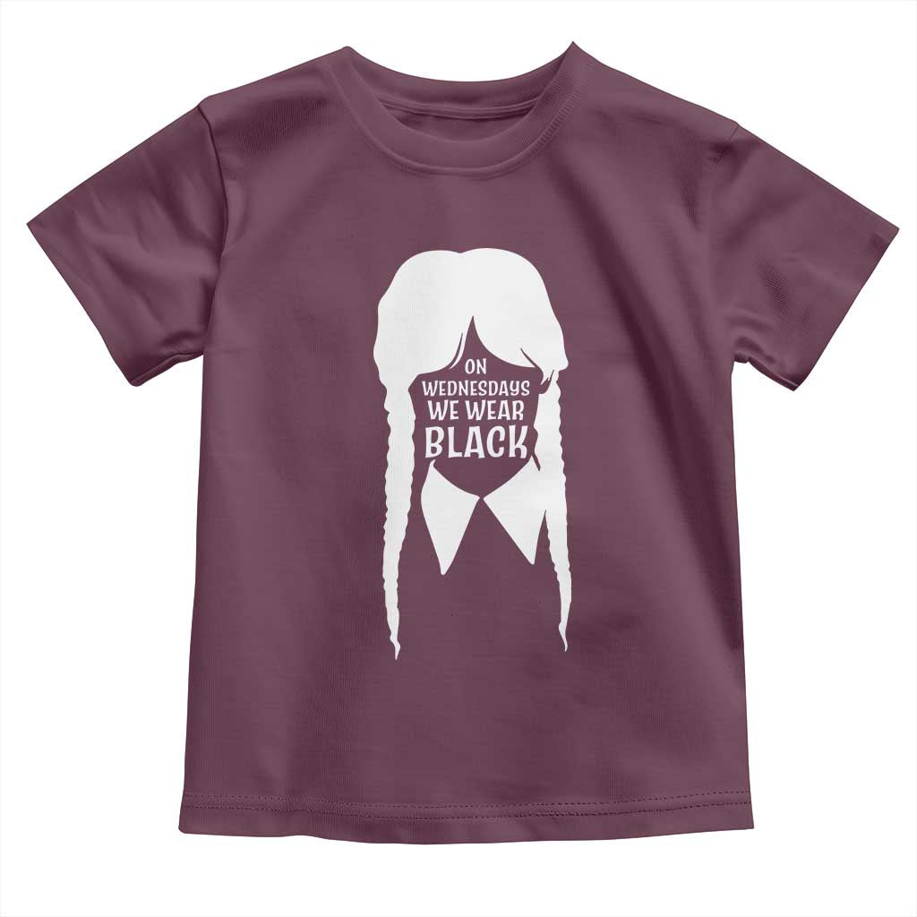 On Wednesdays We Wear Black Toddler T Shirt Goth Halloween TS10 Maroon Print Your Wear