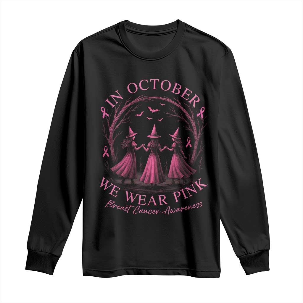 In October We Wear Pink Witches Long Sleeve Shirt Spooky Breast Cancer Witch Halloween Pink Ribbon TS10 Black Print Your Wear