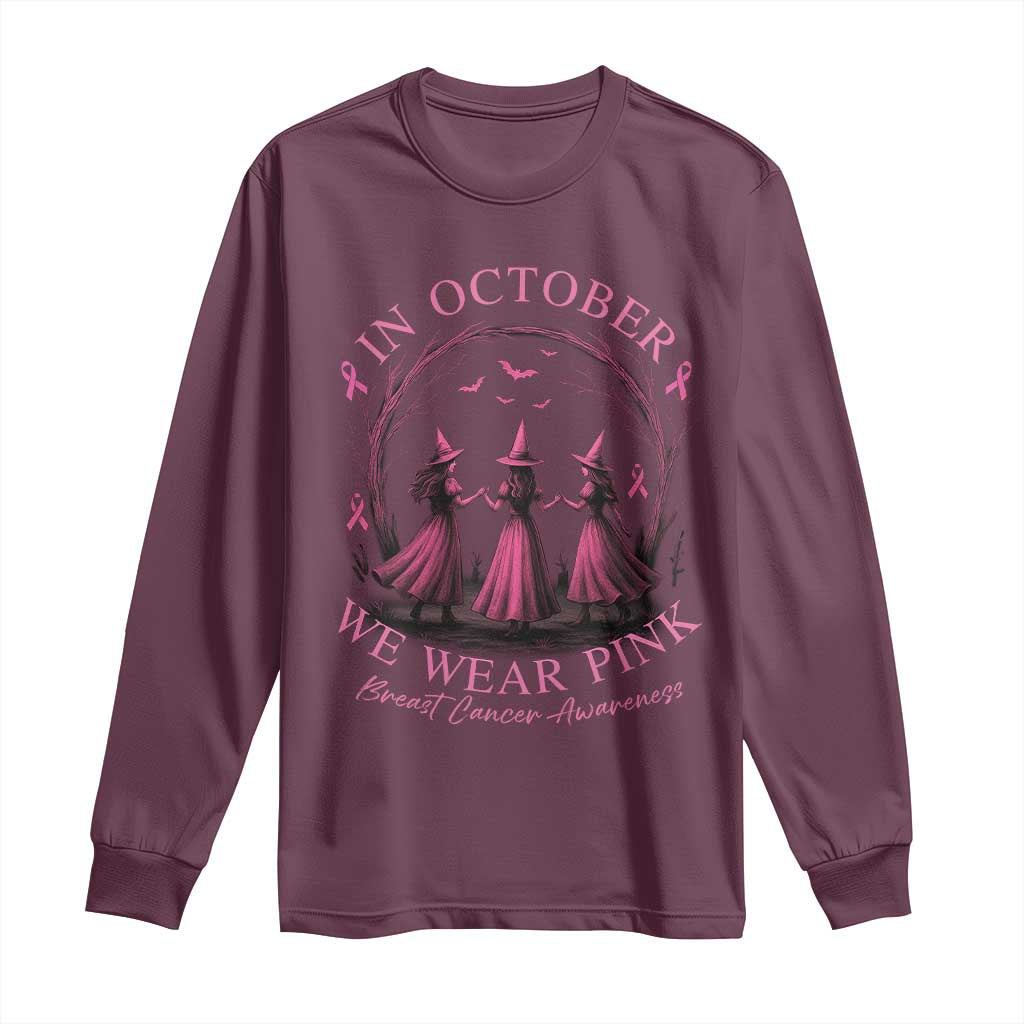 In October We Wear Pink Witches Long Sleeve Shirt Spooky Breast Cancer Witch Halloween Pink Ribbon TS10 Maroon Print Your Wear