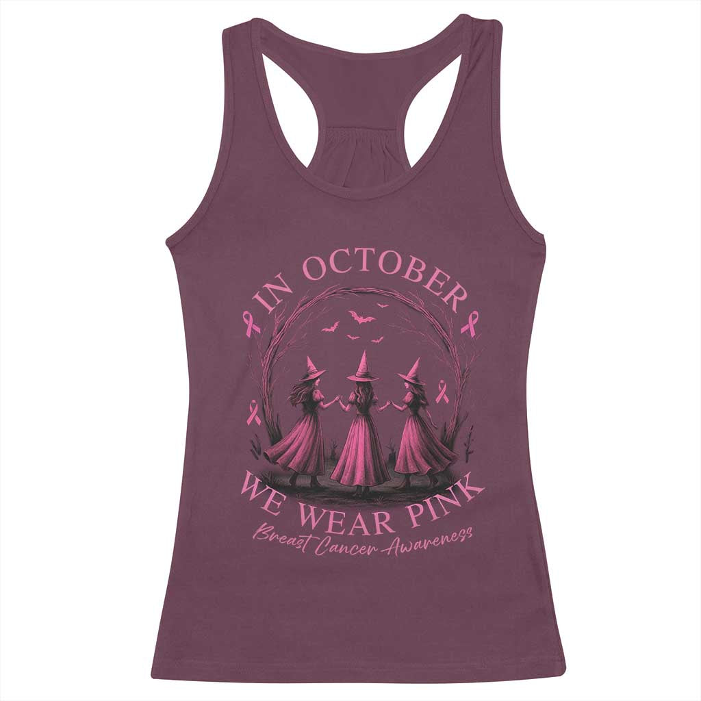 In October We Wear Pink Witches Racerback Tank Top Spooky Breast Cancer Witch Halloween Pink Ribbon TS10 Maroon Print Your Wear