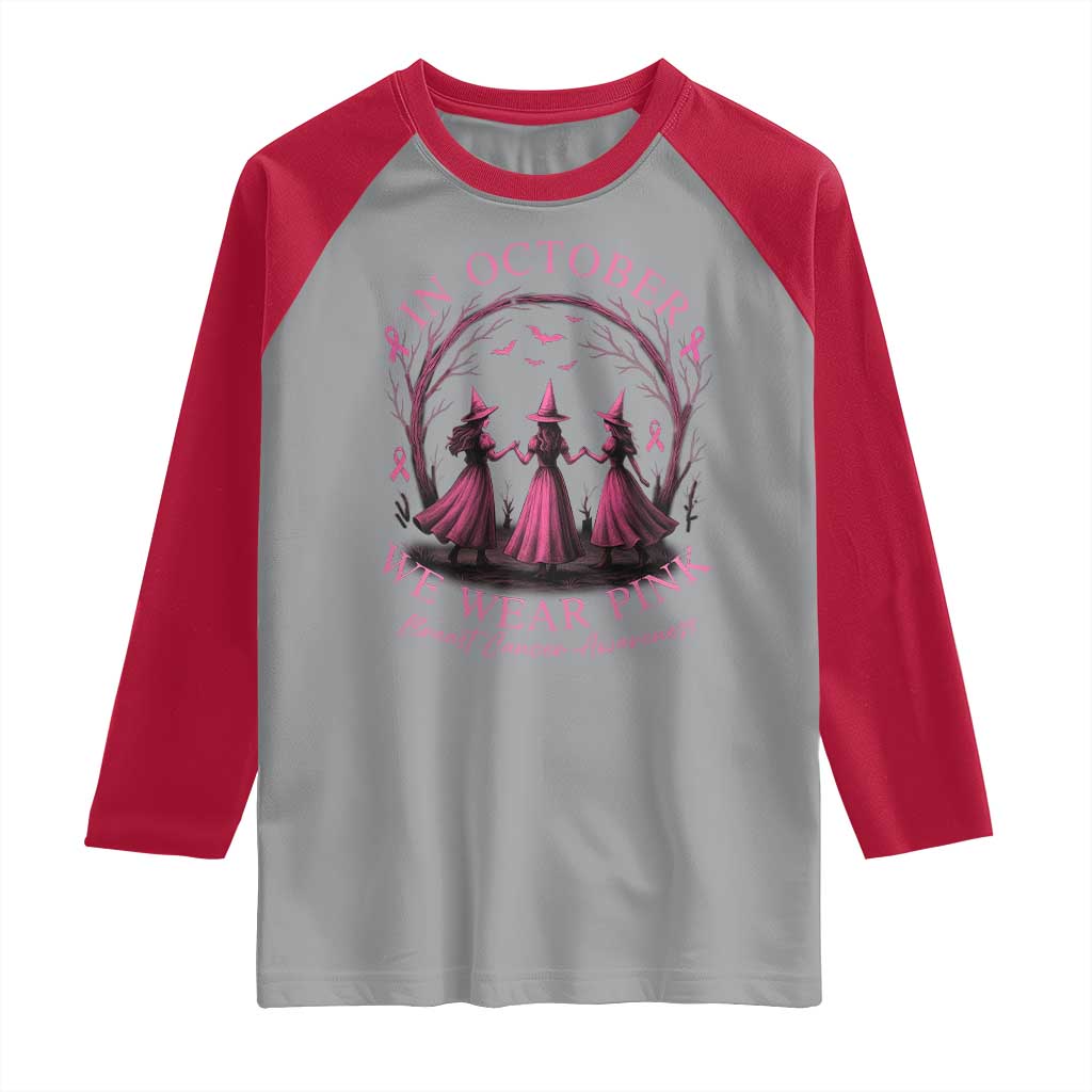 In October We Wear Pink Witches Raglan Shirt Spooky Breast Cancer Witch Halloween Pink Ribbon TS10 Sport Gray Red Print Your Wear
