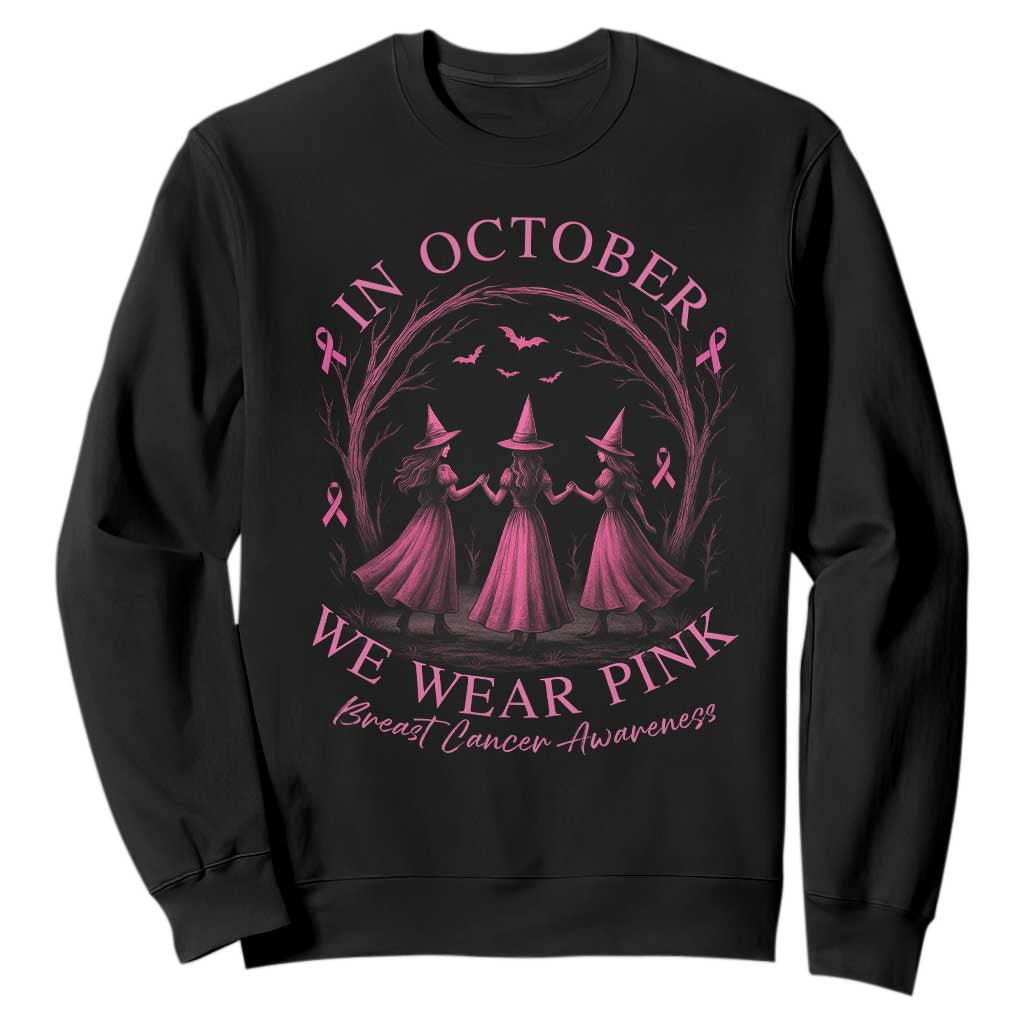 In October We Wear Pink Witches Sweatshirt Spooky Breast Cancer Witch Halloween Pink Ribbon TS10 Black Print Your Wear