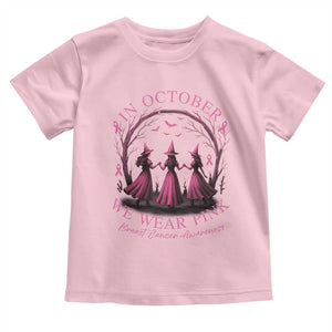 In October We Wear Pink Witches Toddler T Shirt Spooky Breast Cancer Witch Halloween Pink Ribbon TS10 Light Pink Print Your Wear