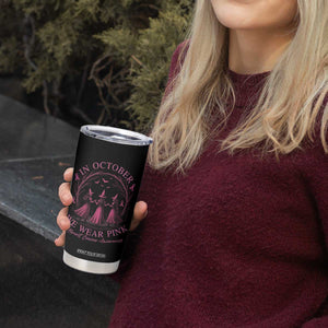 In October We Wear Pink Witches Tumbler Cup Spooky Breast Cancer Witch Halloween Pink Ribbon TS10 Print Your Wear