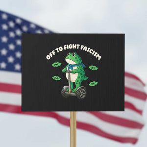 Portland Frog Protest Sign Off to Fight Fascism Inflatable Costume Protest TS10 Horizontal 18" × 24" Black Print Your Wear