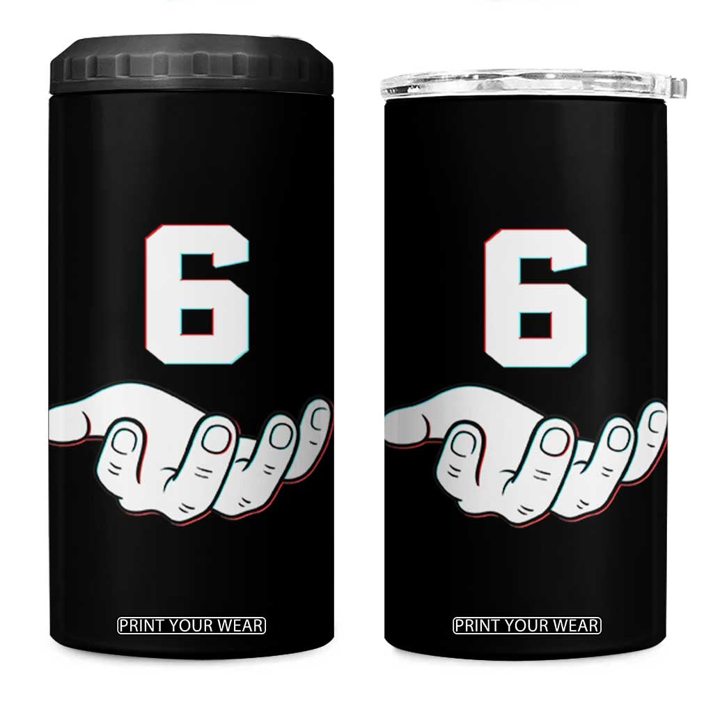 Number 6 4 in 1 Can Cooler Tumbler Matching 67 Meme Costume 6th Birthday 6 Years TS10 One Size: 16 oz Black Print Your Wear