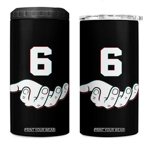 Number 6 4 in 1 Can Cooler Tumbler Matching 67 Meme Costume 6th Birthday 6 Years TS10 One Size: 16 oz Black Print Your Wear