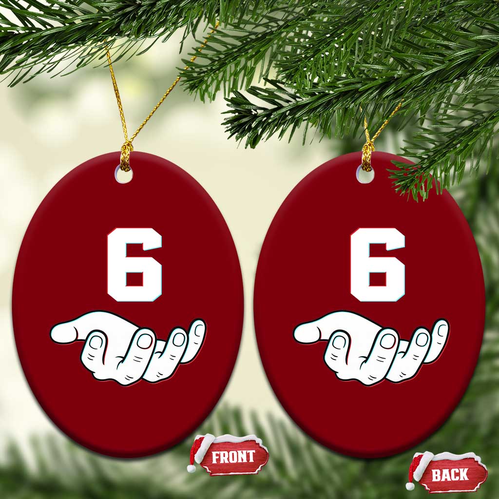 Number 6 Ceramic Ornament Matching 67 Meme Costume 6th Birthday 6 Years TS10 Print Your Wear