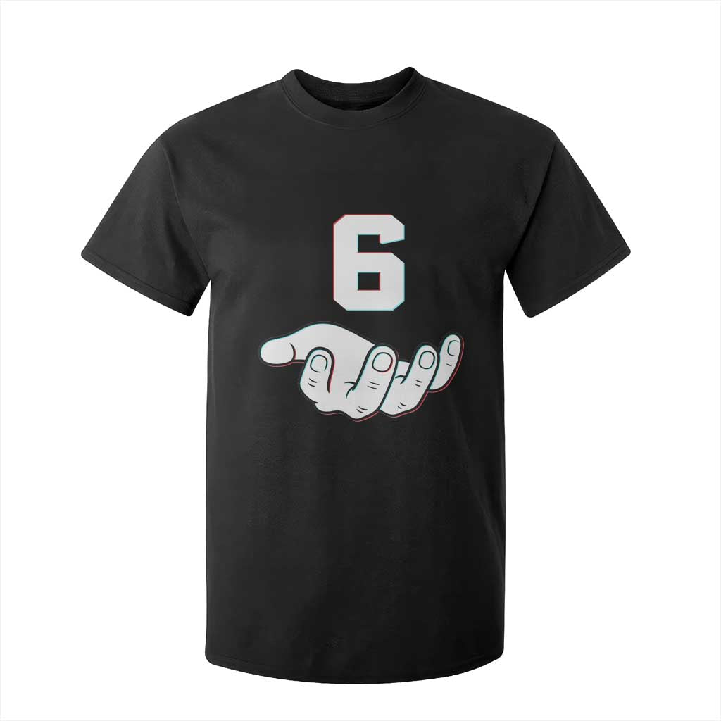 Number 6 T Shirt For Kid Matching 67 Meme Costume 6th Birthday 6 Years TS10 Black Print Your Wear
