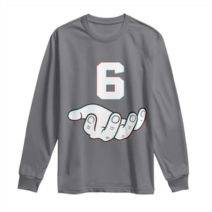 Number 6 Long Sleeve Shirt Matching 67 Meme Costume 6th Birthday 6 Years TS10 Charcoal Print Your Wear