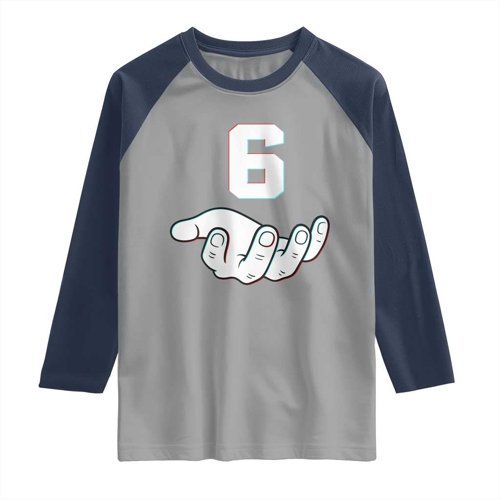 Number 6 Raglan Shirt Matching 67 Meme Costume 6th Birthday 6 Years TS10 Sport Gray Navy Print Your Wear