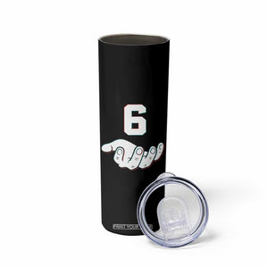 Number 6 Skinny Tumbler Matching 67 Meme Costume 6th Birthday 6 Years TS10 Print Your Wear