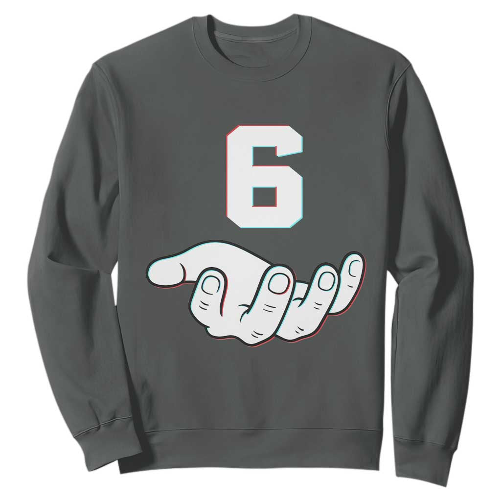Number 6 Sweatshirt Matching 67 Meme Costume 6th Birthday 6 Years TS10 Dark Heather Print Your Wear