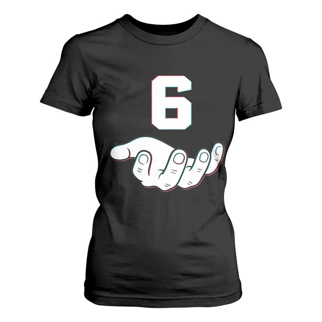 Number 6 T Shirt For Women Matching 67 Meme Costume 6th Birthday 6 Years TS10 Black Print Your Wear