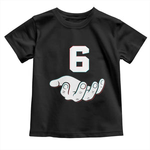 Number 6 Toddler T Shirt Matching 67 Meme Costume 6th Birthday 6 Years TS10 Black Print Your Wear