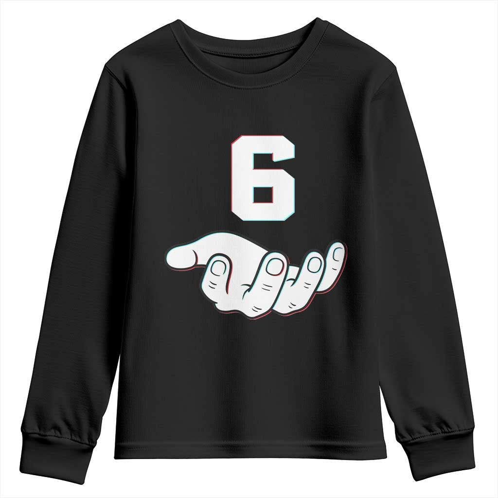 Number 6 Youth Sweatshirt Matching 67 Meme Costume 6th Birthday 6 Years TS10 Black Print Your Wear
