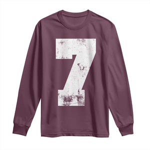 Number 7 Long Sleeve Shirt Matching 67 Meme 7th Birthday 7 Years TS10 Maroon Print Your Wear