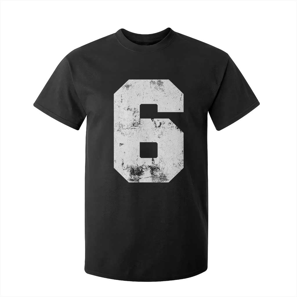 Number 6 T Shirt For Kid Matching 67 Meme 6th Birthday 6 Years TS10 Black Print Your Wear