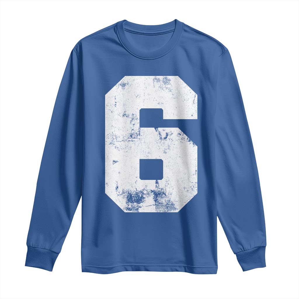 Number 6 Long Sleeve Shirt Matching 67 Meme 6th Birthday 6 Years TS10 Royal Blue Print Your Wear