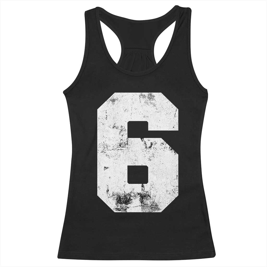 Number 6 Racerback Tank Top Matching 67 Meme 6th Birthday 6 Years TS10 Black Print Your Wear