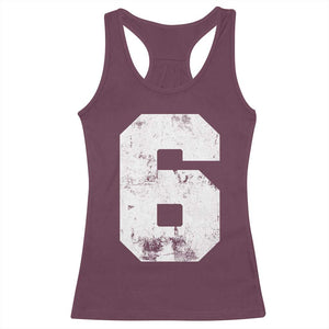Number 6 Racerback Tank Top Matching 67 Meme 6th Birthday 6 Years TS10 Maroon Print Your Wear