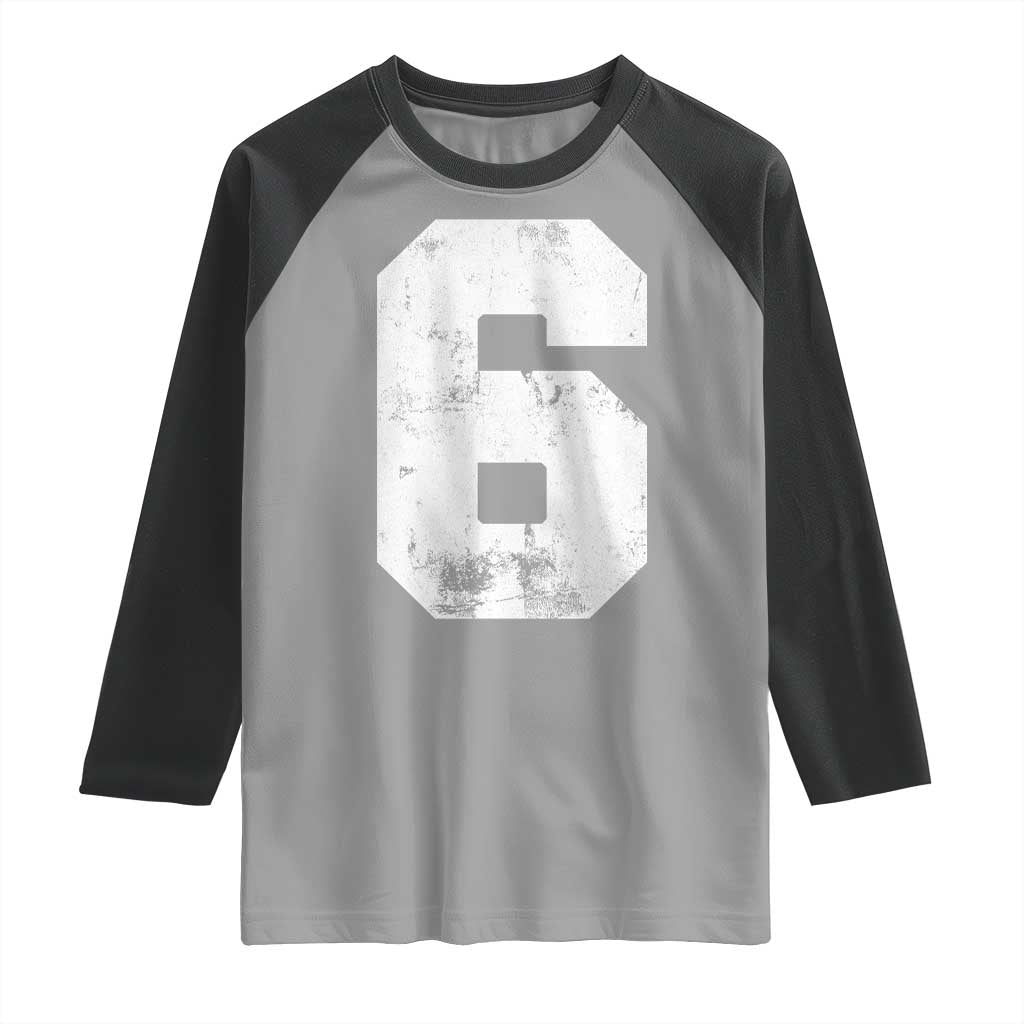 Number 6 Raglan Shirt Matching 67 Meme 6th Birthday 6 Years TS10 Sport Gray Black Print Your Wear