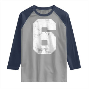Number 6 Raglan Shirt Matching 67 Meme 6th Birthday 6 Years TS10 Sport Gray Navy Print Your Wear