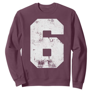Number 6 Sweatshirt Matching 67 Meme 6th Birthday 6 Years TS10 Maroon Print Your Wear