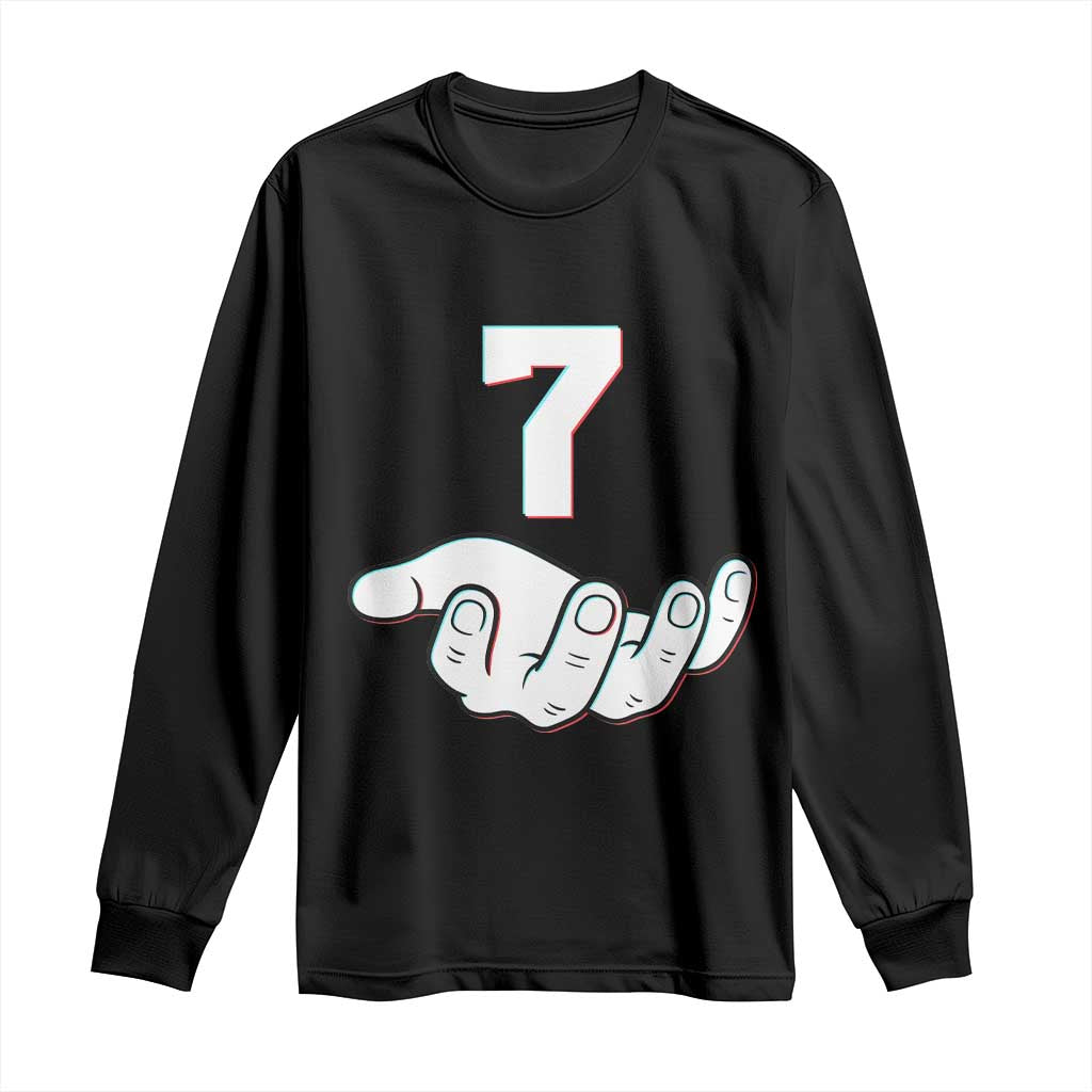 Number 7 Long Sleeve Shirt Matching 67 Meme Costume 7th Birthday 7 Years TS10 Black Print Your Wear