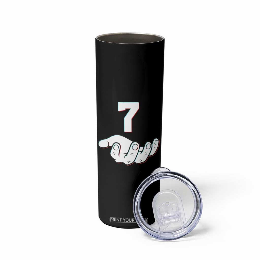 Number 7 Skinny Tumbler Matching 67 Meme Costume 7th Birthday 7 Years TS10 Print Your Wear