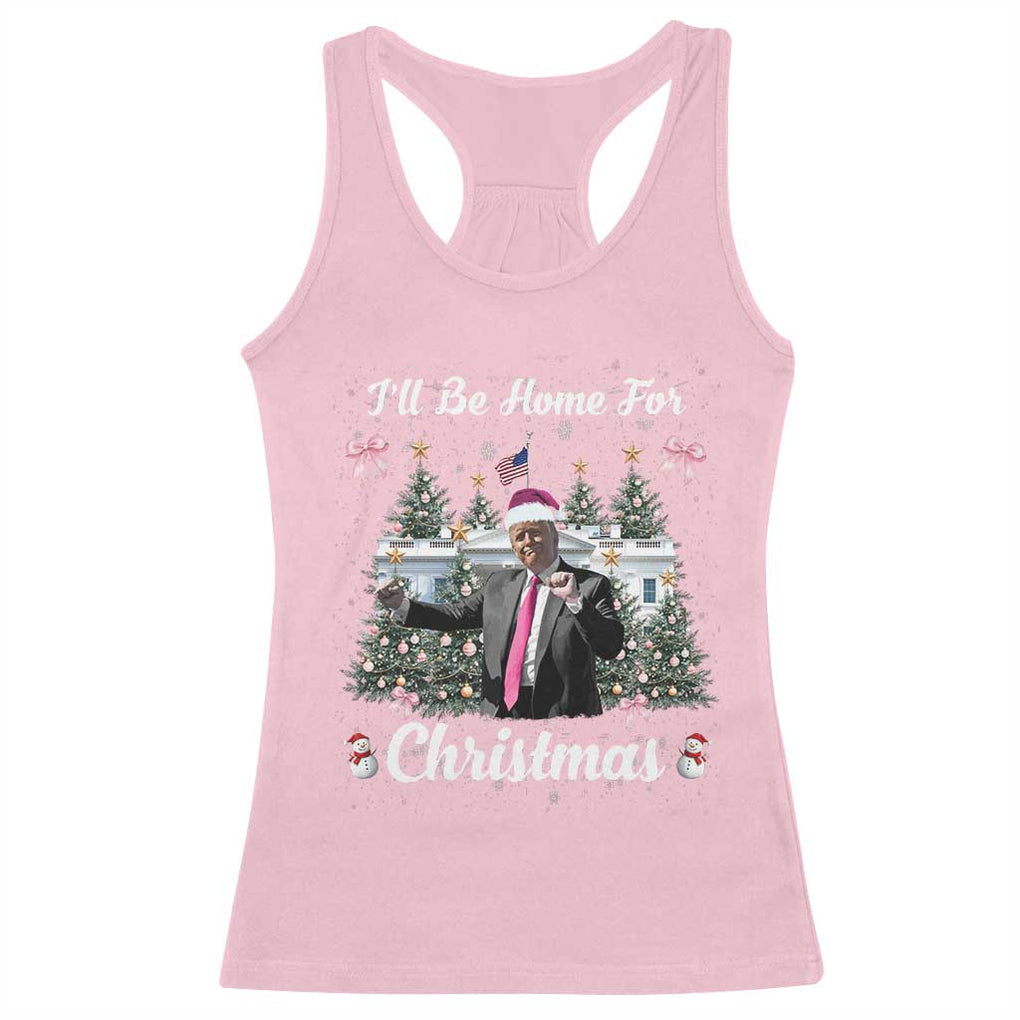 Funny Christmas Trump Racerback Tank Top Coquette Tree Bow Ill Be Home For Christmas 2024 Daddy's Home TS10 Light Pink Print Your Wear