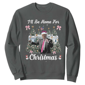 Funny Christmas Trump Sweatshirt Coquette Tree Bow Ill Be Home For Christmas 2024 Daddy's Home TS10 Dark Heather Print Your Wear