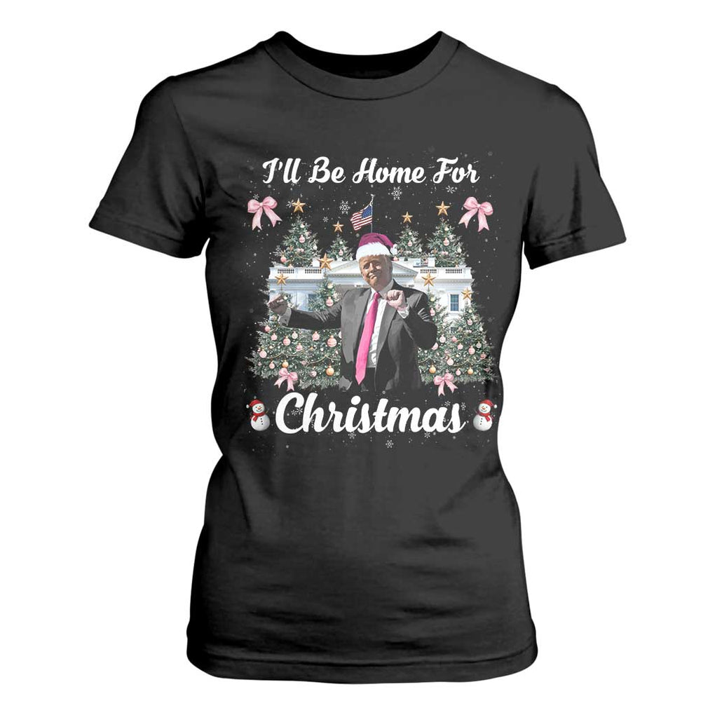 Funny Christmas Trump T Shirt For Women Coquette Tree Bow Ill Be Home For Christmas 2024 Daddy's Home TS10 Black Print Your Wear