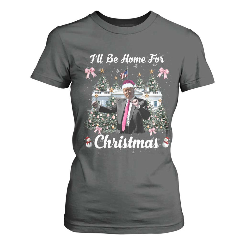 Funny Christmas Trump T Shirt For Women Coquette Tree Bow Ill Be Home For Christmas 2024 Daddy's Home TS10 Dark Heather Print Your Wear
